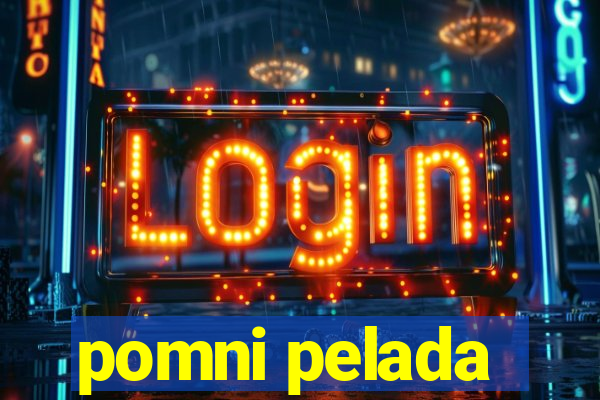 pomni pelada